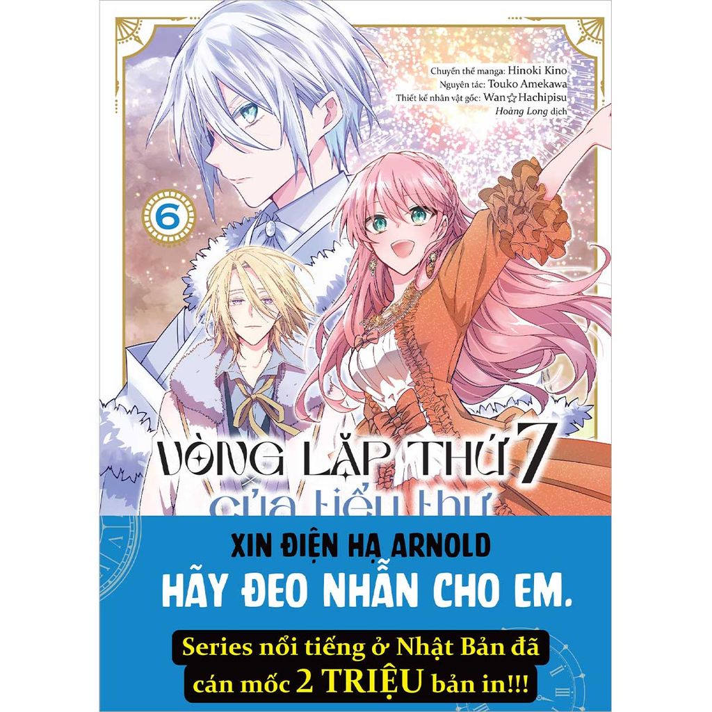 Vòng Lặp Thứ 7 Của Tiểu Thư Phản Diện - Cuộc Sống Hôn Nhân Tự Tại Giữa Lòng Địch Quốc - Tập 6 (Manga) (Dự kiến phát hành 24.04.2026)