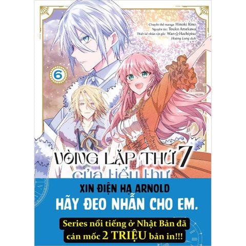 Vòng Lặp Thứ 7 Của Tiểu Thư Phản Diện - Cuộc Sống Hôn Nhân Tự Tại Giữa Lòng Địch Quốc - Tập 6 (Manga) (Dự kiến phát hành 24.04.2026)