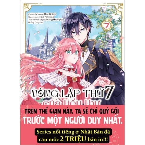 Vòng Lặp Thứ 7 Của Tiểu Thư Phản Diện - Cuộc Sống Hôn Nhân Tự Tại Giữa Lòng Địch Quốc - Tập 7 (Manga) (Dự kiến phát hành 25.05.2026)