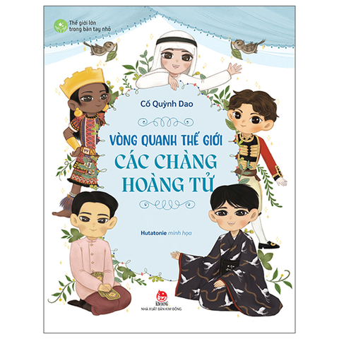 Vòng Quanh Thế Giới - Các Chàng Hoàng Tử