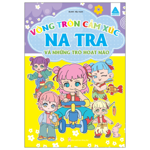 Vòng Tròn Cảm Xúc - Na Tra Và Những Trò Hoạt Náo