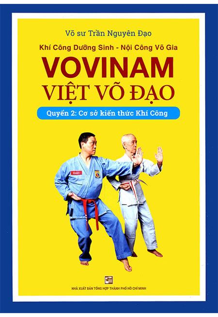 Khí Công Dưỡng Sinh - Nội Công Võ Gia - Vovinam Việt Võ Đạo (Quyển 2): Cơ Sở Kiến Thức Khí Công