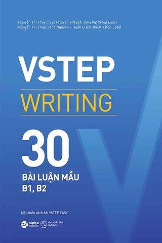 VSTEP Writing: 30 Bài Luận Mẫu B1, B2