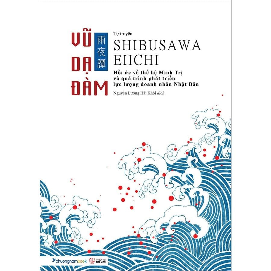Vũ Dạ Đàm - Tự Truyện Shibusawa Eiichi (giải Sách hay hạng mục Phát Hiện Mới 2020)
