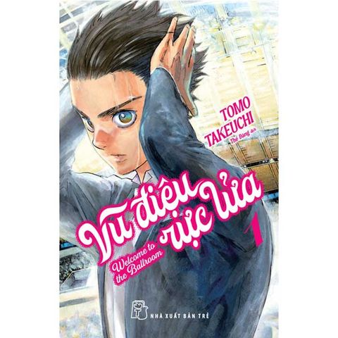 Vũ Điệu Rực Lửa - Tập 1