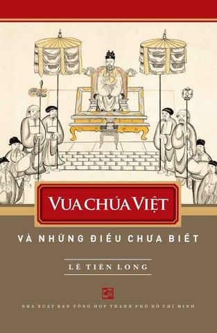 Vua Chúa Việt Và Những Điều Chưa Biết
