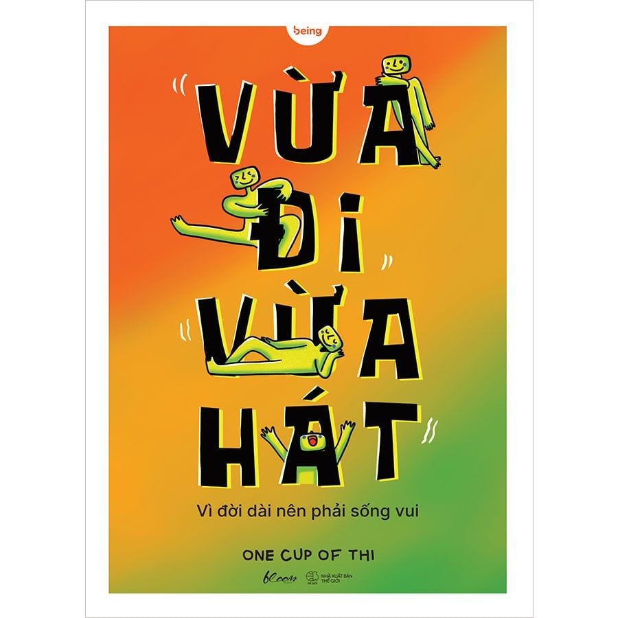 Vừa Đi Vừa Hát - Vì Đời Dài Nên Phải Sống Vui