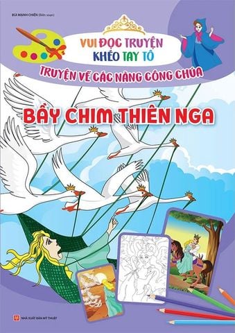 Vui Đọc Truyện Khéo Tay Tô - Truyện Về Các Nàng Công Chúa - Bầy Chim Thiên Nga