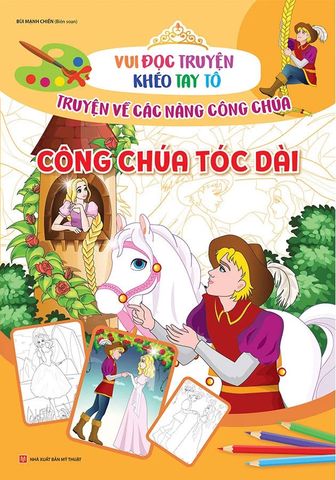 Vui Đọc Truyện Khéo Tay Tô - Truyện Về Các Nàng Công Chúa - Công Chúa Tóc Dài