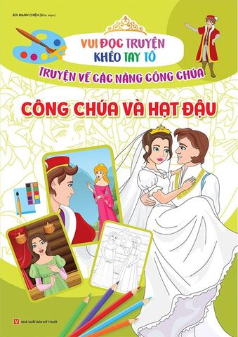Vui Đọc Truyện Khéo Tay Tô - Truyện Về Các Nàng Công Chúa - Công Chúa Và Hạt Đậu