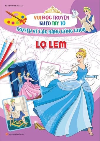 Vui Đọc Truyện Khéo Tay Tô - Truyện Về Các Nàng Công Chúa - Lọ Lem