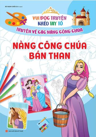 Vui Đọc Truyện Khéo Tay Tô - Truyện Về Các Nàng Công Chúa - Nàng Công Chúa Bán Than