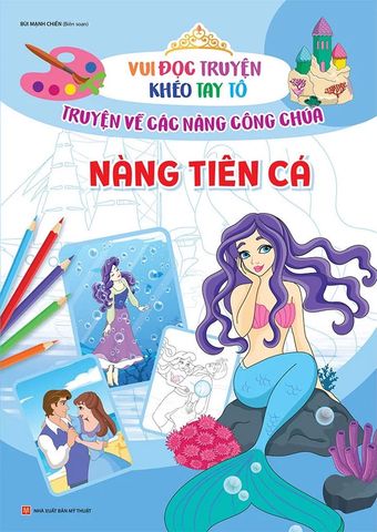 Vui Đọc Truyện Khéo Tay Tô - Truyện Về Các Nàng Công Chúa - Nàng Tiên Cá