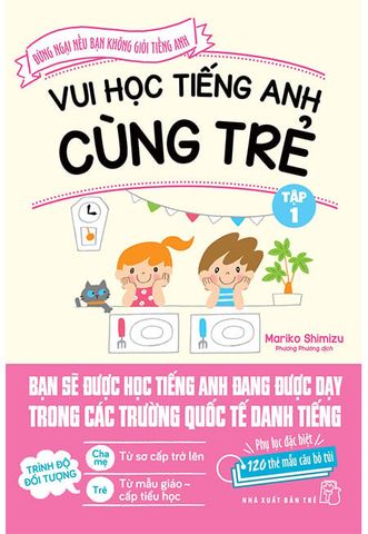 Vui Học Tiếng Anh Cùng Trẻ - Tập 1