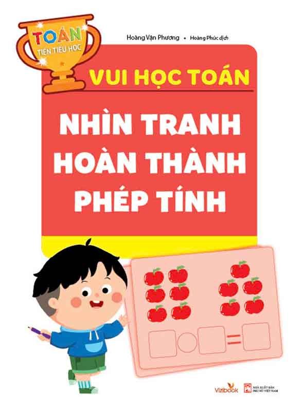Toán Tiền Tiểu Học - Vui Học Toán - Nhìn Tranh Hoàn Thành Phép Tính