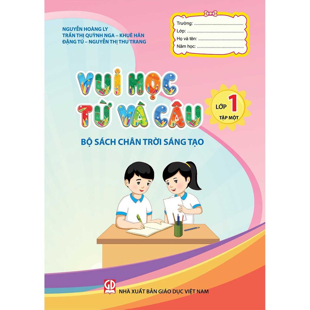 Vui Học Từ Và Câu Lớp 1 Tập 1 (Chân Trời Sáng Tạo)