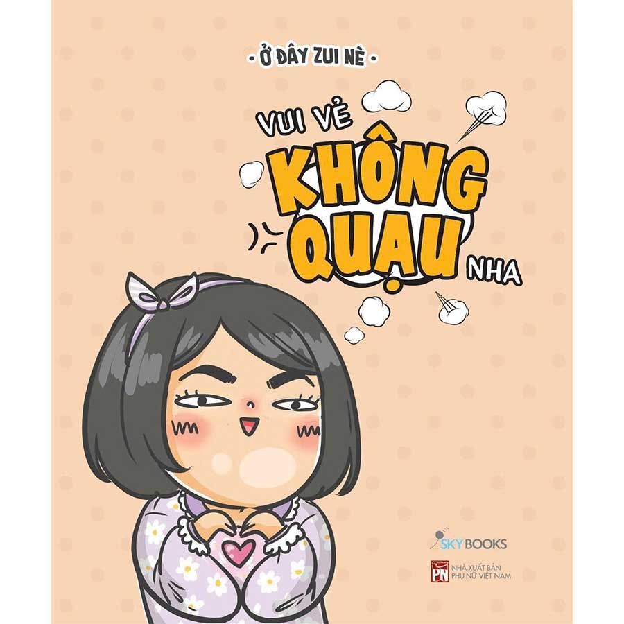 Vui Vẻ Không Quạu Nha