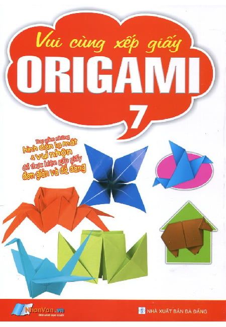 Vui Cùng Xếp Giấy Origami (Tập 7)