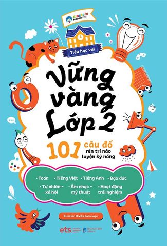Tiểu Học Vui - Vững Vàng Lớp 2 - 101 Câu Đố Rèn Trí Não Luyện Kỹ Năng