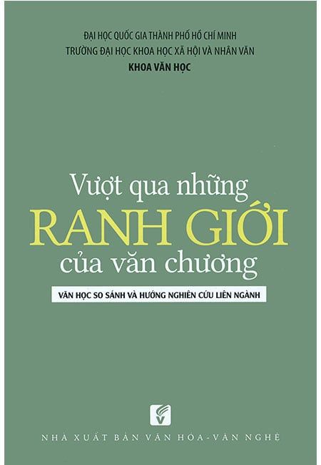 Vượt Qua Những Ranh Giới Của Văn Chương - Văn Học So Sánh Và Hướng Nghiên Cứu Liên Ngành