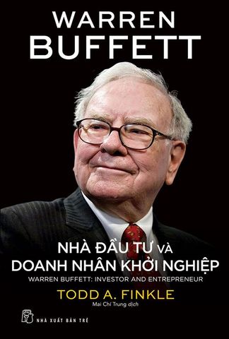 Warren Buffett  - Nhà Đầu Tư Và Doanh Nhân Khởi Nghiệp
