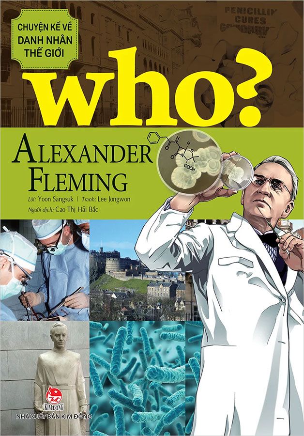 Who? - Chuyện Kể Về Danh Nhân Thế Giới - Alexander Fleming