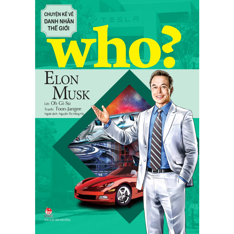 Who Chuyện Kể Về Danh Nhân Thế Giới - Elon Musk