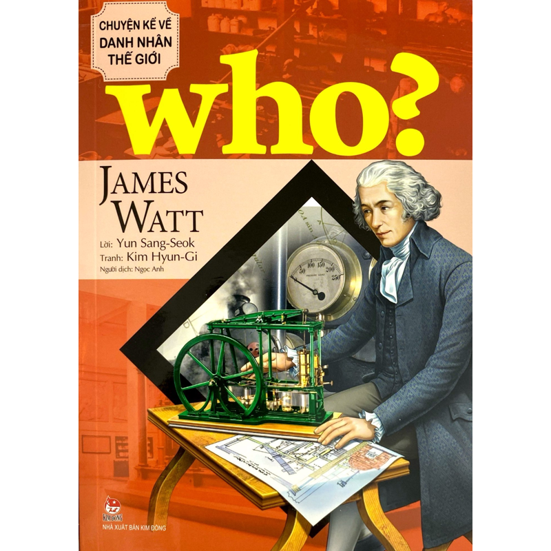 Who Chuyện Kể Về Danh Nhân Thế Giới - James Watt