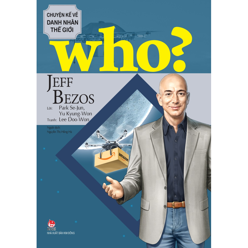 Who Chuyện Kể Về Danh Nhân Thế Giới - Jeff Bezos