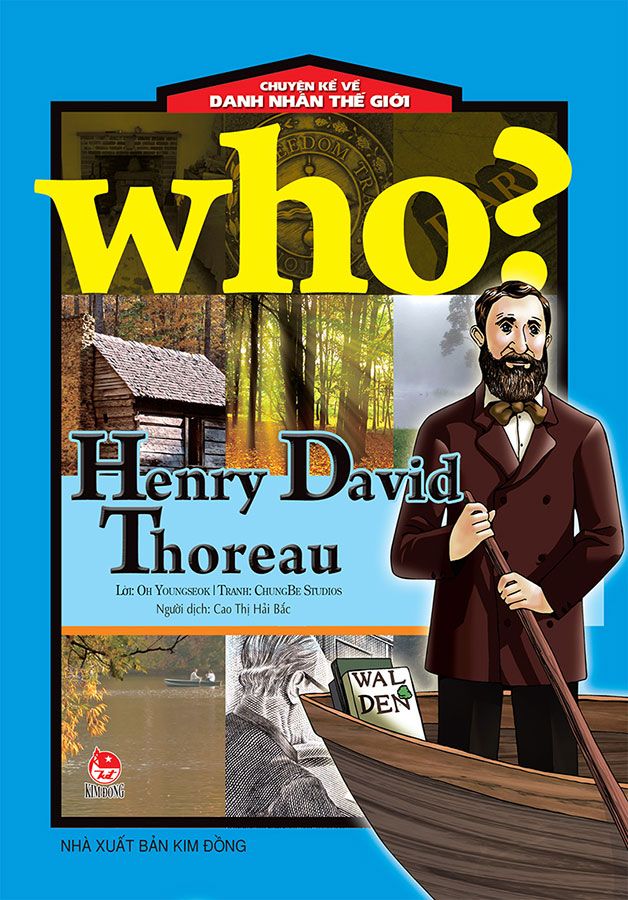 Who? - Chuyện Kể Về Danh Nhân Thế Giới - Henry David Thoreau