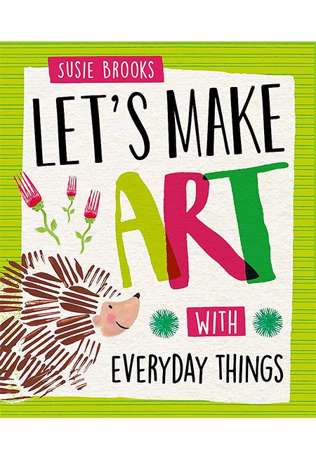 Let's Make Art: With Everyday Things