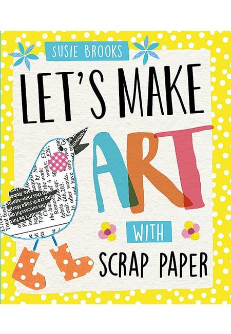 Let's Make Art: With Scrap Paper