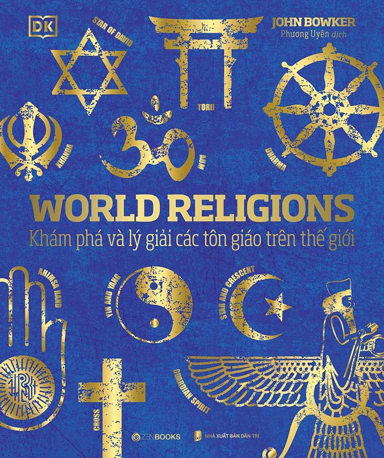 World Religions - Khám Phá Và Lý Giải Các Tôn Giáo Trên Thế Giới