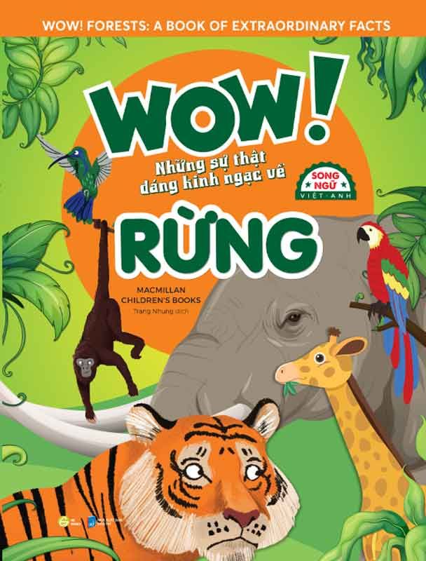 WOW! Những Sự Thật Đáng Kinh Ngạc Về Rừng (Song ngữ Việt-Anh)