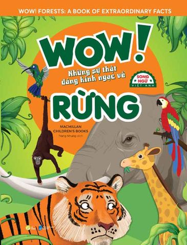 WOW! Những Sự Thật Đáng Kinh Ngạc Về Rừng (Song ngữ Việt-Anh)