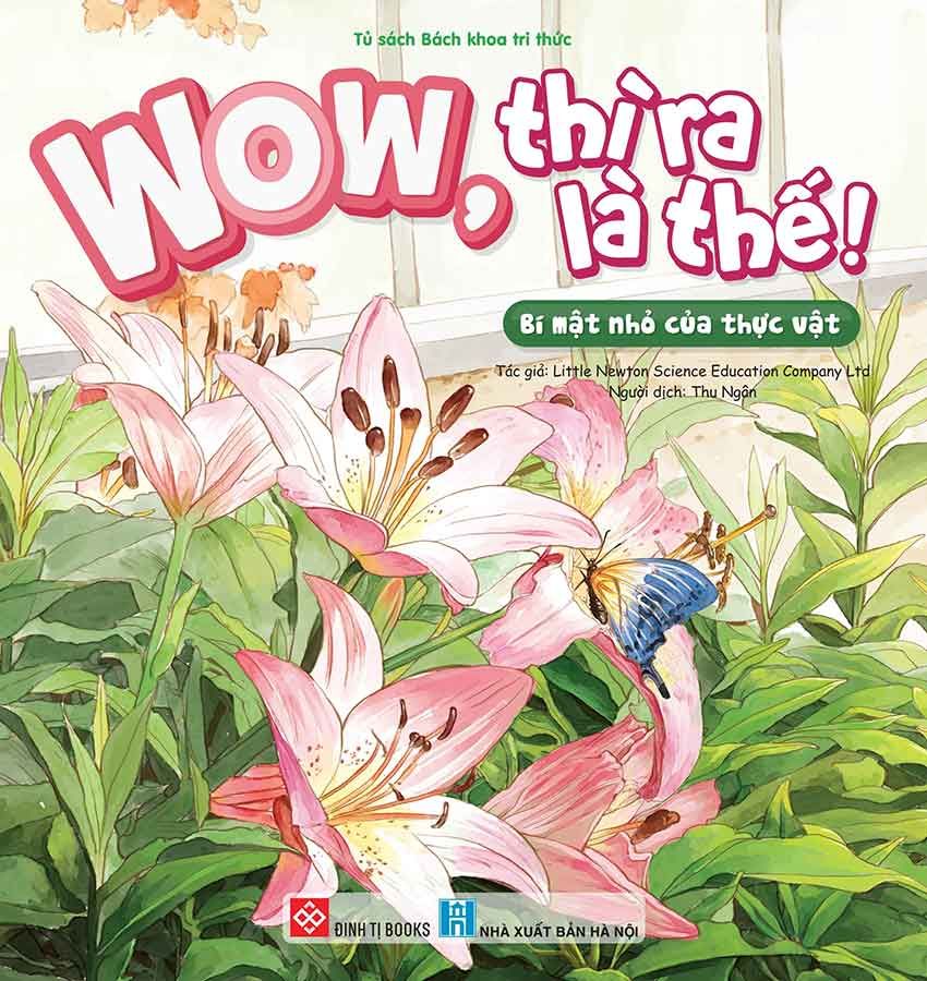 WOW, Thì Ra Là Thế! - Bí Mật Nhỏ Của Thực Vật
