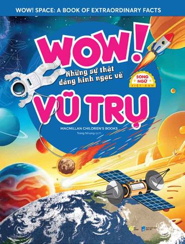 WOW! Những Sự Thật Đáng Kinh Ngạc Về Vũ Trụ (Song ngữ Việt-Anh)
