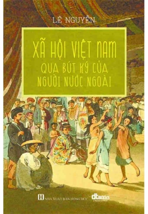 Xã Hội Việt Nam Qua Bút Ký Của Người Nước Ngoài