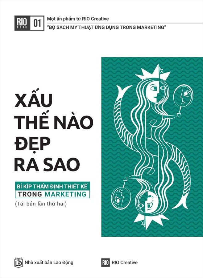 Xấu Thế Nào, Đẹp Ra Sao - Bí Kíp Thẩm Định Thiết Kế Trong Marketing (Tái bản năm 2021)