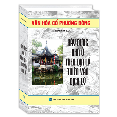 Xây Dựng Nhà Ở Theo Địa Lý Thiên Văn Dịch Lý