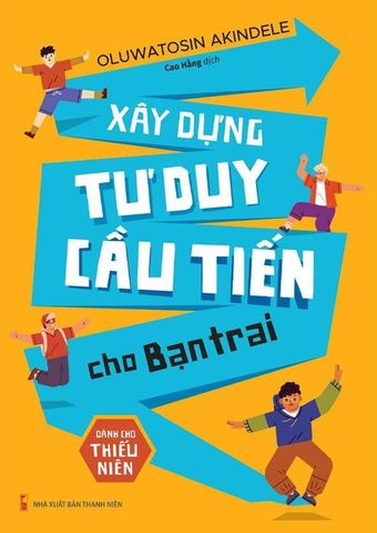 Xây Dựng Tư Duy Cầu Tiến Cho Bạn Trai