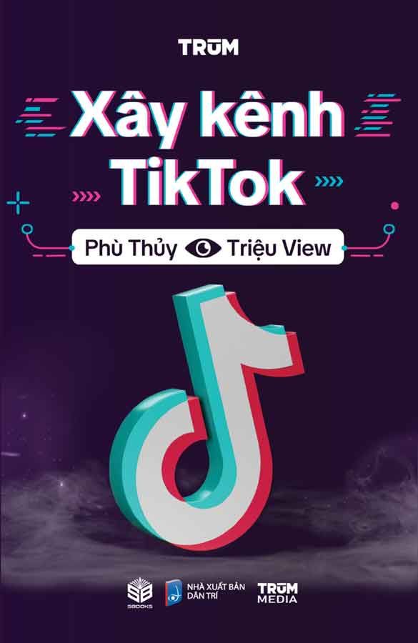 Xây Kênh TikTok - Phù Thủy Triệu View