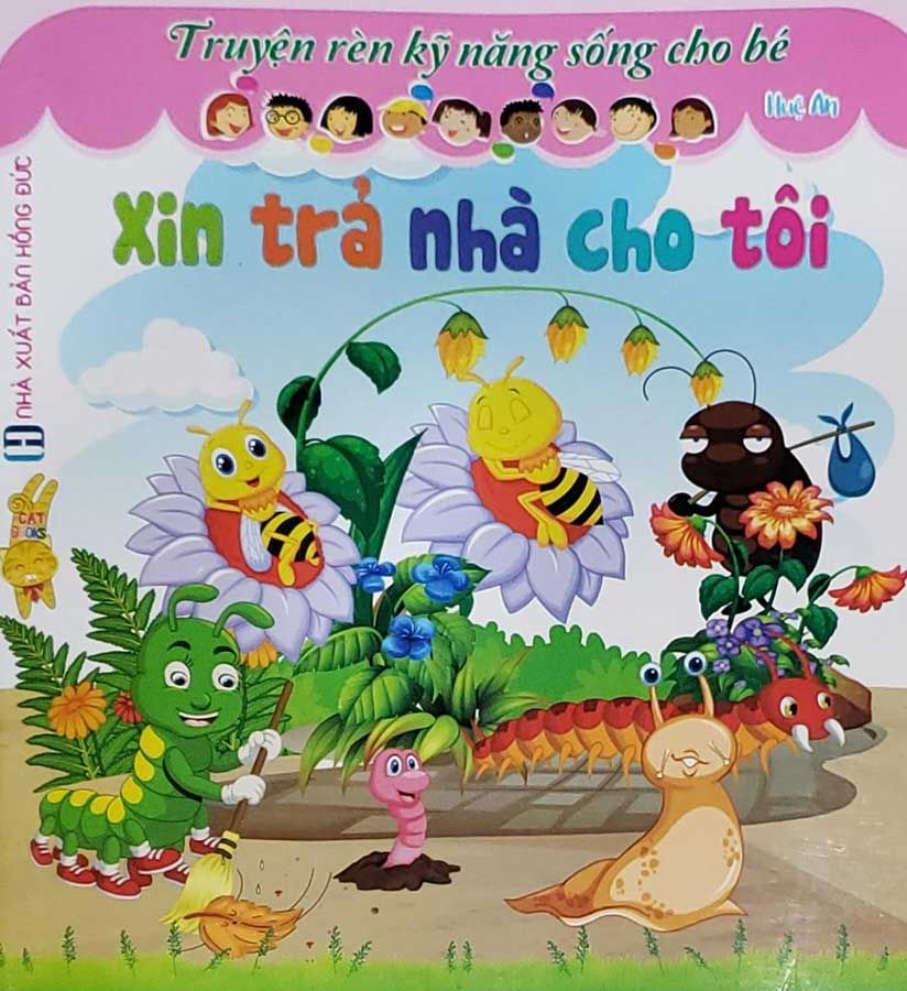 Truyện Rèn Kỹ Năng Sống Cho Bé - Xin Trả Nhà Cho Tôi