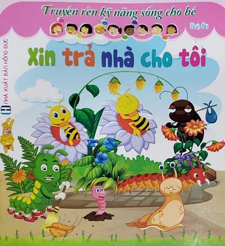 Truyện Rèn Kỹ Năng Sống Cho Bé - Xin Trả Nhà Cho Tôi