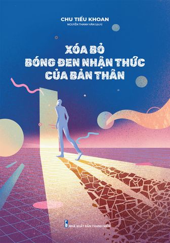 Xóa Bỏ Bóng Đen Nhận Thức Của Bản Thân