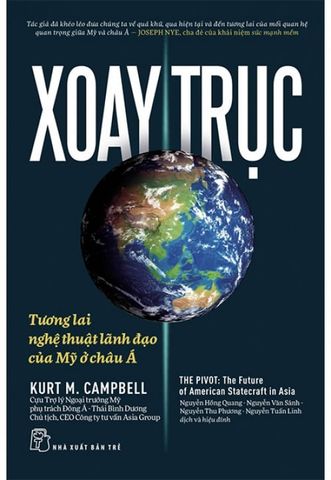 Xoay Trục - Tương Lai Nghệ Thuật Lãnh Đạo Của Mỹ Ở Châu Á