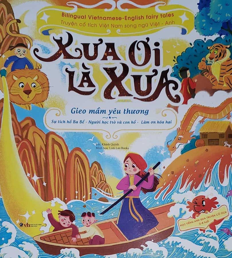 Truyện Cổ Tích Việt Nam Song Ngữ Việt-Anh - Xưa Ơi Là Xưa - Gieo Mầm Yêu Thương