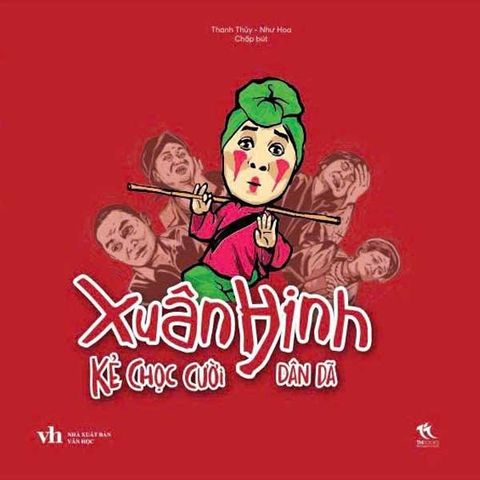 Xuân Hinh - Kẻ Chọc Cười Dân Dã