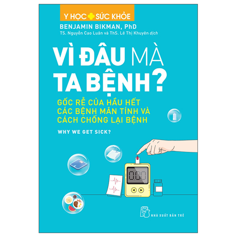 Y Học & Sức Khỏe - Vì Đâu Mà Ta Bệnh