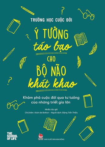 Trường Học Cuộc Đời - Ý Tưởng Táo Bạo Cho Bộ Não Khát Khao